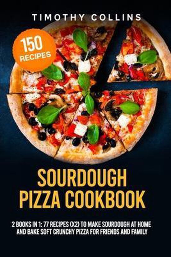 Sourdough Pizza Cookbook
