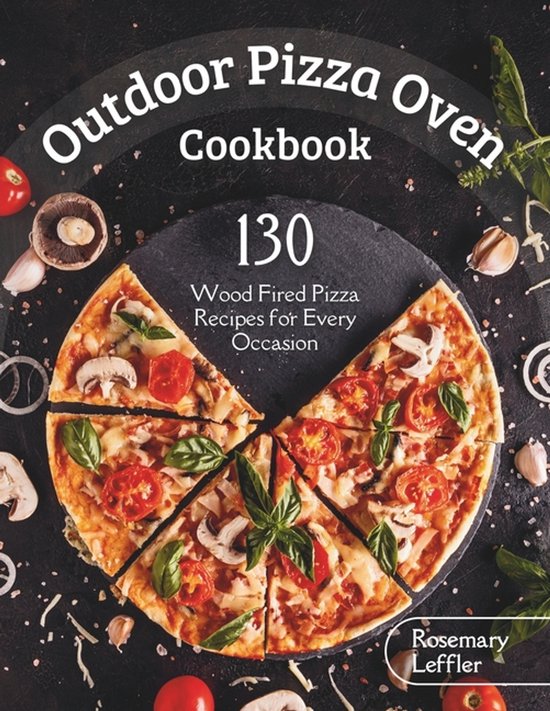 Outdoor Pizza Oven Cookbook