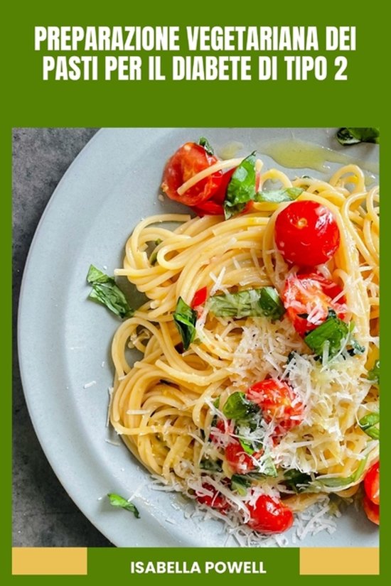 Preparazione Vegetariana Dei Pasti Per Il Diabete Di Tipo 2