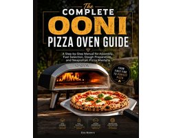 The Complete Ooni Pizza user Oven Guide
